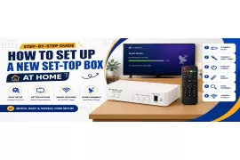 How to Set Up a New Set-Top Box at Home (Step-by-Step Guide)